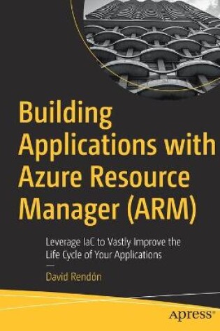 Cover of Building Applications with Azure Resource Manager (ARM)