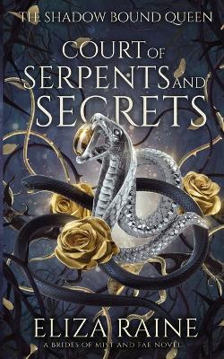 Book cover for Court of Serpents and Secrets