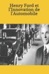 Book cover for Henry Ford et l'Innovation de l'Automobile