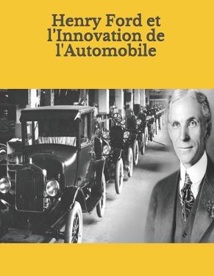 Cover of Henry Ford et l'Innovation de l'Automobile