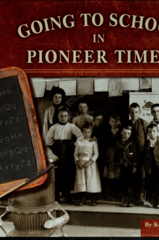 Cover of Going to School in Pioneer Times