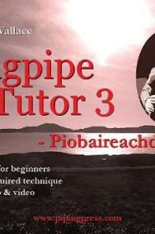 Cover of Bagpipe Tutor 3 - Piobaireachd (German)