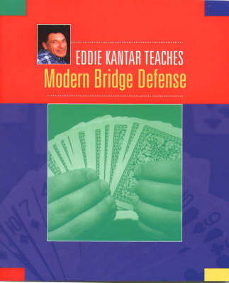 Book cover for Eddie Kantar Teaches Modern Bridge Defense