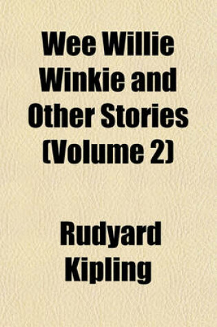 Cover of Wee Willie Winkie and Other Stories (Volume 2)