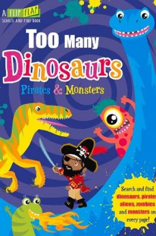 Cover of Too Many Dinosaurs, Pirates & Monsters