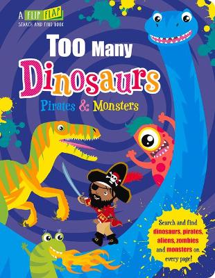 Book cover for Too Many Dinosaurs, Pirates & Monsters