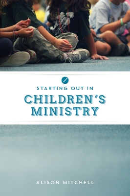 Book cover for Starting out in Children's Ministry