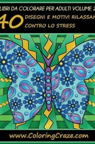 Cover of Libri da Colorare per Adulti Volume 2