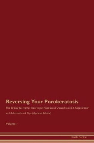 Cover of Reversing Your Porokeratosis