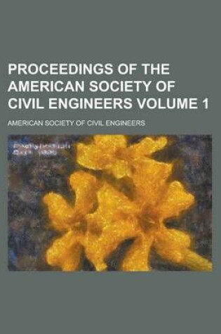 Cover of Proceedings of the American Society of Civil Engineers Volume 1