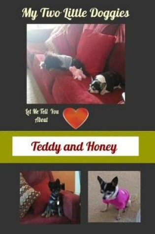 Cover of Let Me Tell You About Teddy and Honey...