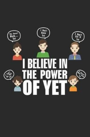 Cover of I Believe in the Power Of Yet