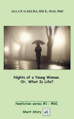 Book cover for Nights of a Young Woman. Or, What Is Life?