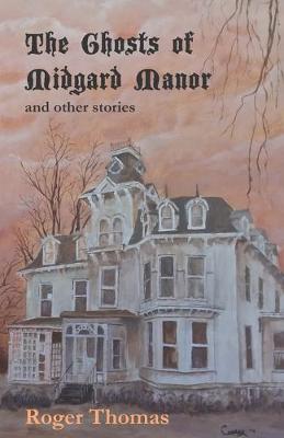Book cover for The Ghosts of Midgard Manor