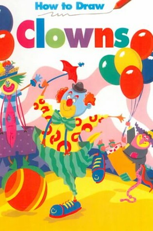 Cover of How to Drawn Clowns