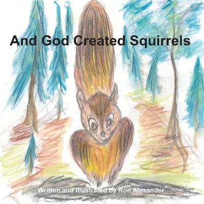 Book cover for And God Created Squirrels