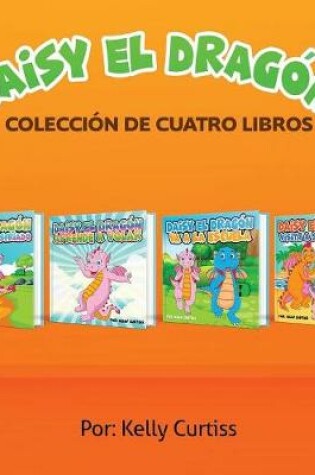 Cover of Serie Daisy el Dragón Colección de Cuatro Libros