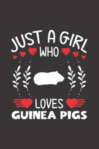 Cover of Just A Girl Who Loves Guinea Pigs