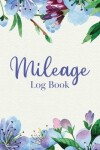 Book cover for Mileage Log Book