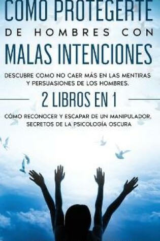 Cover of Como Protegerte de Hombres con Malas Intenciones