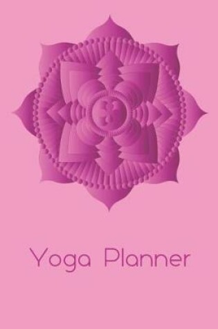 Cover of Yoga Class Planner Pink Lotus Mandala