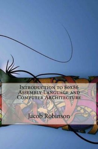 Cover of Introduction to 80x86 Assembly Language and Computer Architecture