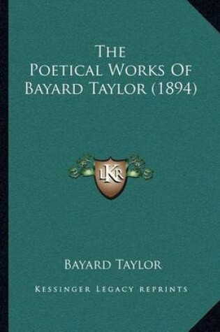 Cover of The Poetical Works of Bayard Taylor (1894)