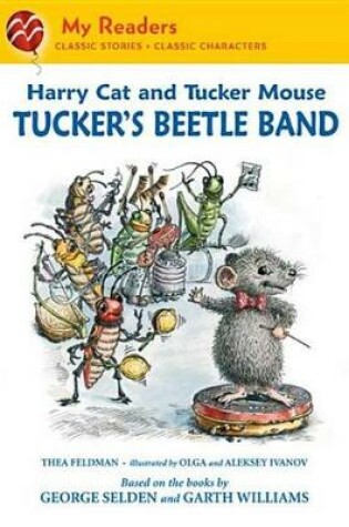 Cover of Harry Cat and Tucker Mouse: Tucker's Beetle Band