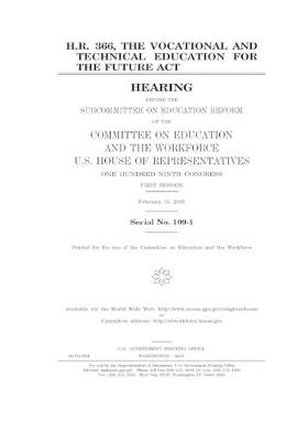 Book cover for H.R. 366, the Vocational and Technical Education for the Future Act