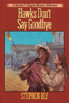 Book cover for Hawks Don't Say Goodbye