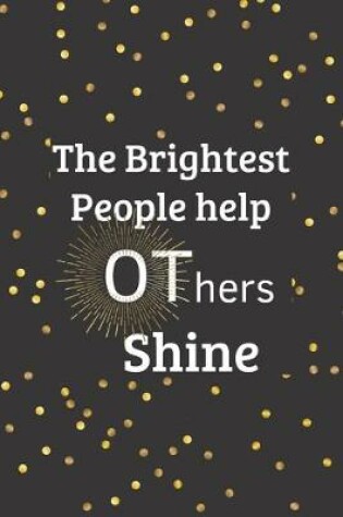 Cover of The Brightest People help OThers Shine