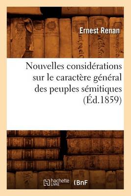 Book cover for Nouvelles Considérations Sur Le Caractère Général Des Peuples Sémitiques (Éd.1859)