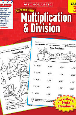 Cover of Scholastic Success with Multiplication & Division: Grade 3 Workbook