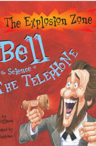 Cover of Bell and the Science of the Telephone