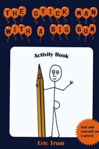 Cover of The Stick Man with a Big Bum Activity Book