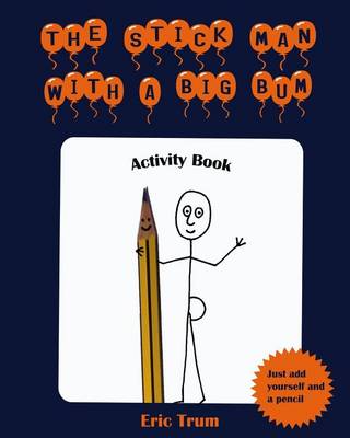 Book cover for The Stick Man with a Big Bum Activity Book