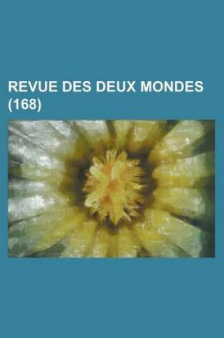 Cover of Revue Des Deux Mondes (168)