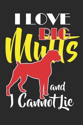 Book cover for I Love Big Mutts And I Cannot Lie