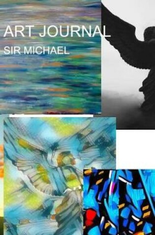 Cover of Sir Michael mixed medium Art Journal