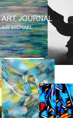 Book cover for Sir Michael mixed medium Art Journal