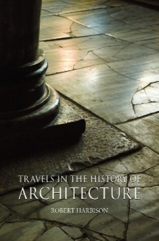 Cover of Travels in the History of Architecture