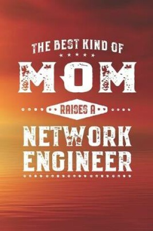 Cover of The Best Kind Of Mom Raises A Network Engineer