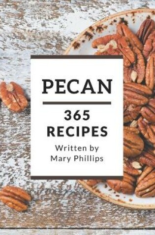 Cover of 365 Pecan Recipes