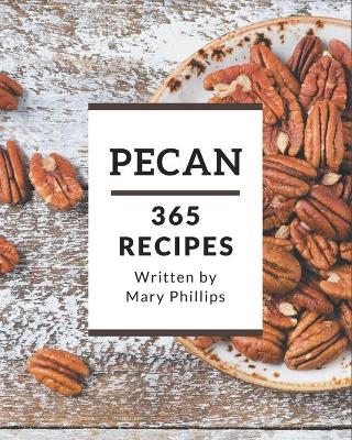 Book cover for 365 Pecan Recipes