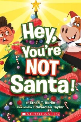 Cover of Hey, You're Not Santa!