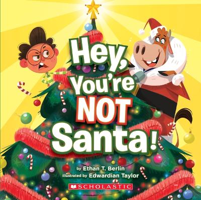 Book cover for Hey, You're Not Santa!