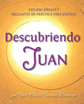 Book cover for Descubriendo Juan - Estudio Biblico y Esgrima Biblico para Jovenes