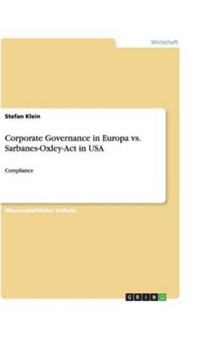 Cover of Corporate Governance in Europa vs. Sarbanes-Oxley-Act in USA