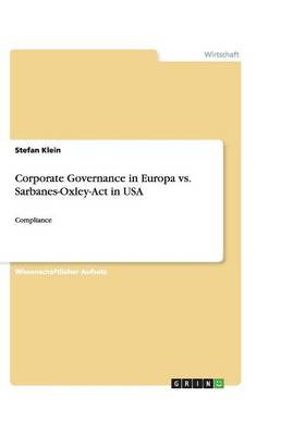 Book cover for Corporate Governance in Europa vs. Sarbanes-Oxley-Act in USA