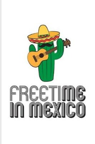Cover of Freetime In Mexico